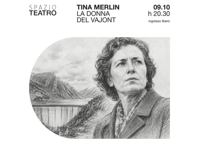 Spazio Teatro: Tina Merlin. La donna del Vajont, 9 ottobre ore 20.30