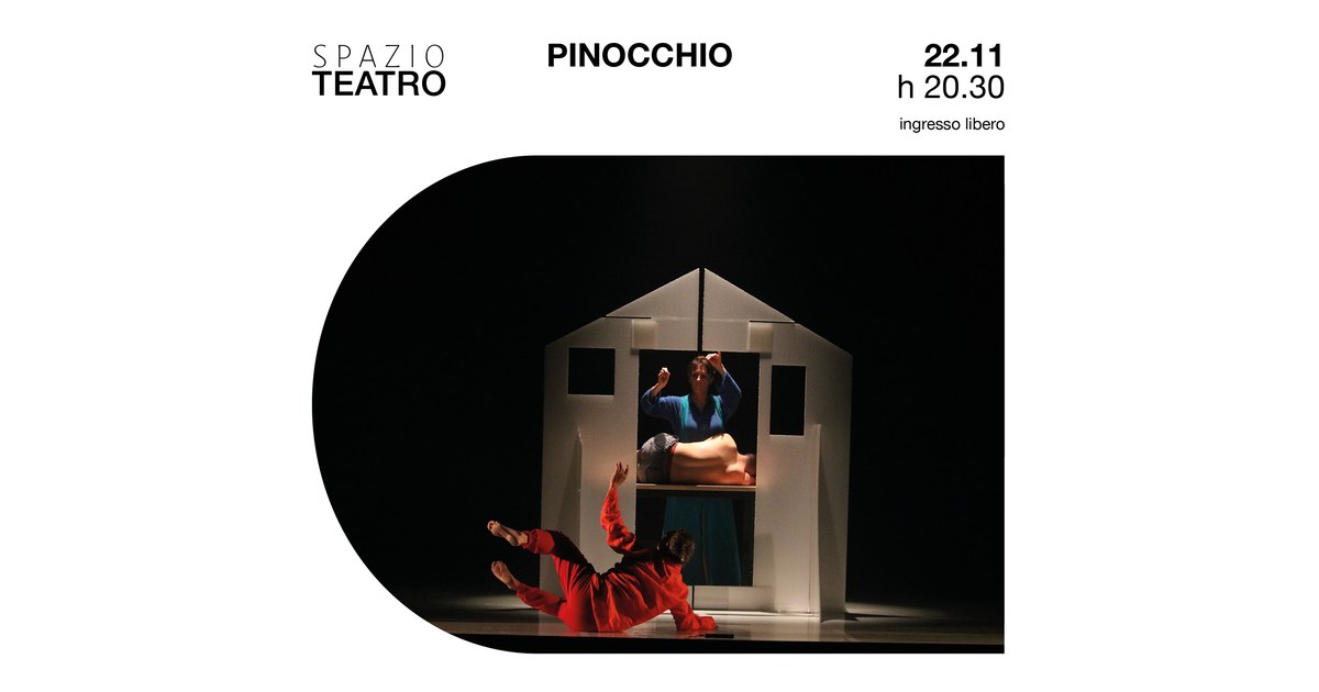 Pinocchio - Spazio Teatro Istituti Filippin, 22 novembre ore 20.30